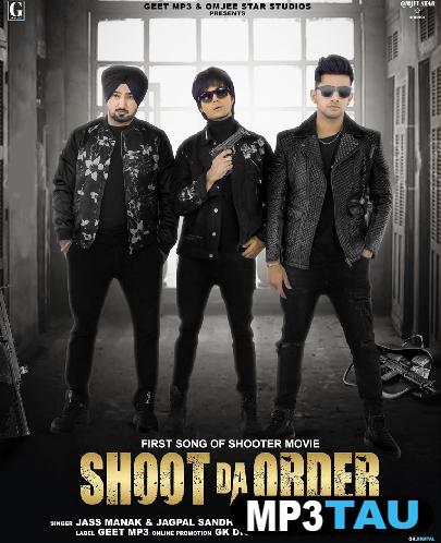 Shoot-Da-Order-- Jass Manak mp3 song lyrics